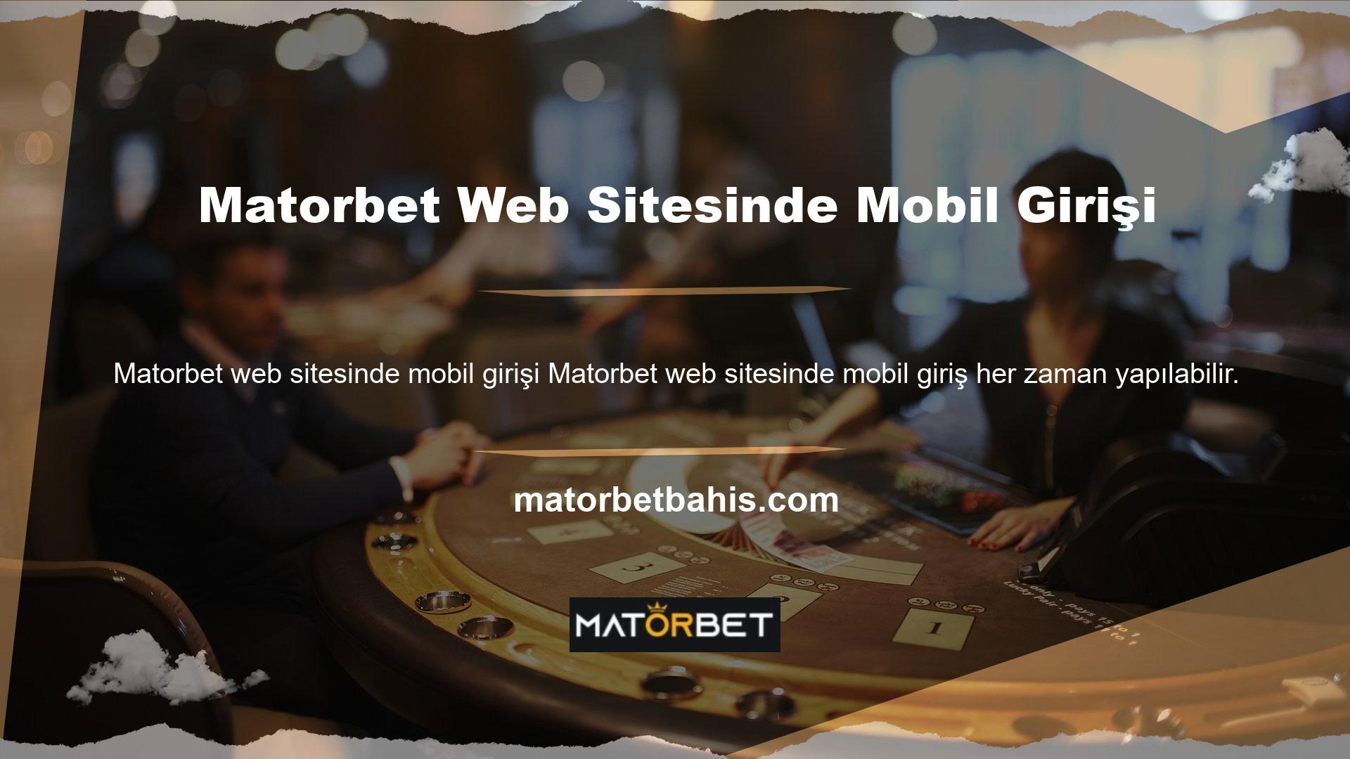 Matorbet web sitesi en iyi mobil entegrasyonlardan birine sahiptir